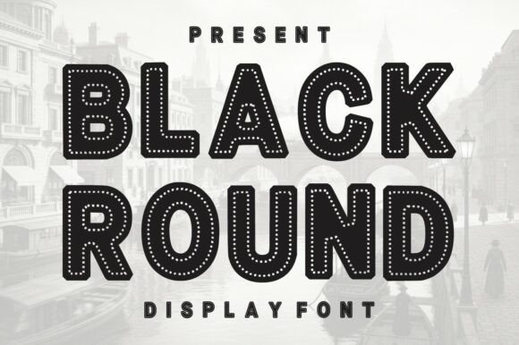 Black Round Font: Bold, Playful, and Ready for Impact