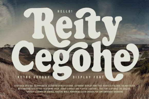 Reity Cegohe: A Font That Brings 70s Charm to Modern Design